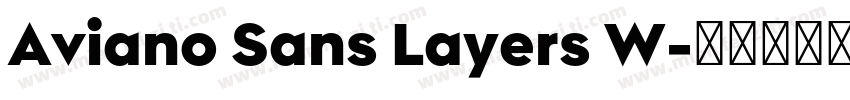 Aviano Sans Layers W字体转换